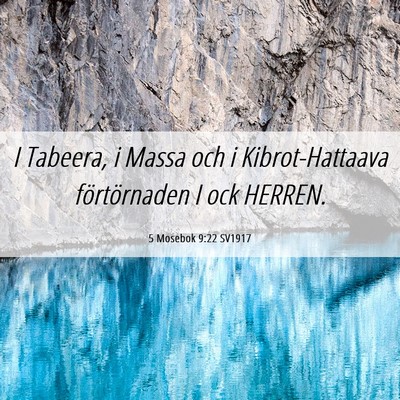 Picture 06 - 5 Mosebok 9:22 SV1917 - I Tabeera, i Massa och i Kibrot-Hattaava - Bible Verse Picture