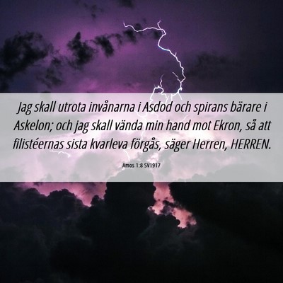 Picture 06 - Amos 1:8 SV1917 - Jag skall utrota invånarna i Asdod och spirans - Bible Verse Picture