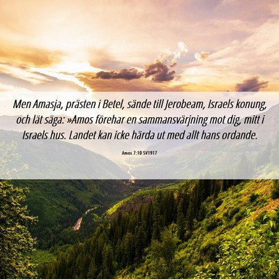 Picture 06 - Amos 7:10 SV1917 - Men Amasja, prästen i Betel, sände till - Bible Verse Picture
