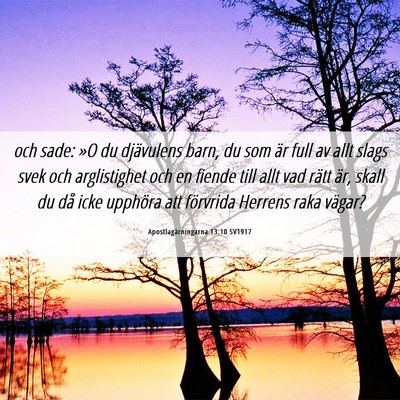 Picture 06 - Apostlagärningarna 13:10 SV1917 - och sade: »O du djävulens barn, du som är full - Bible Verse Picture