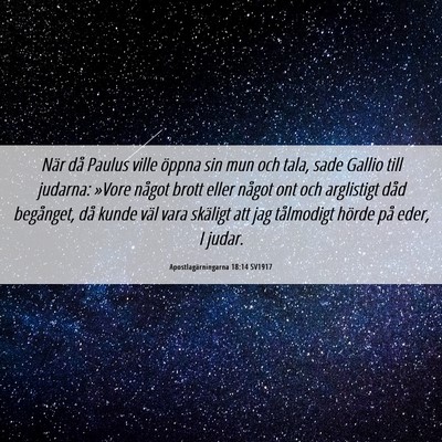 Picture 06 - Apostlagärningarna 18:14 SV1917 - När då Paulus ville öppna sin mun och tala, - Bible Verse Picture