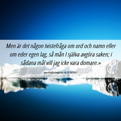 Picture 06 - Apostlagärningarna 18:15 SV1917 - Men är det någon tvistefråga om ord och namn - Bible Verse Picture
