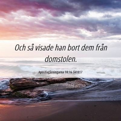 Picture 06 - Apostlagärningarna 18:16 SV1917 - Och så visade han bort dem från - Bible Verse Picture