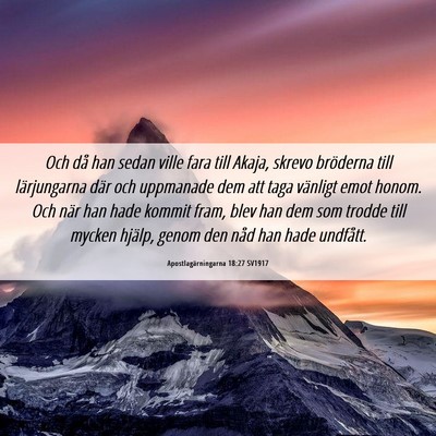 Picture 06 - Apostlagärningarna 18:27 SV1917 - Och då han sedan ville fara till Akaja, skrevo - Bible Verse Picture