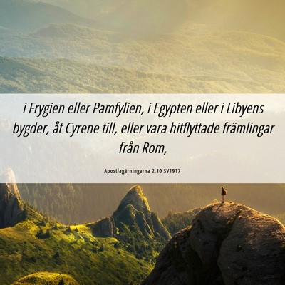Picture 06 - Apostlagärningarna 2:10 SV1917 - i Frygien eller Pamfylien, i Egypten eller i - Bible Verse Picture