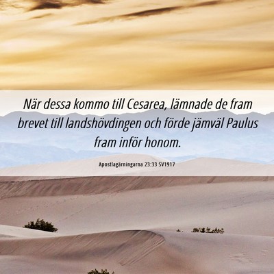 Picture 06 - Apostlagärningarna 23:33 SV1917 - När dessa kommo till Cesarea, lämnade de fram - Bible Verse Picture
