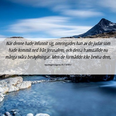 Picture 06 - Apostlagärningarna 25:7 SV1917 - När denne hade infunnit sig, omringades han av - Bible Verse Picture