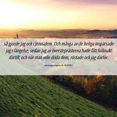 Picture 06 - Apostlagärningarna 26:10 SV1917 - så gjorde jag ock i Jerusalem. Och många av de - Bible Verse Picture