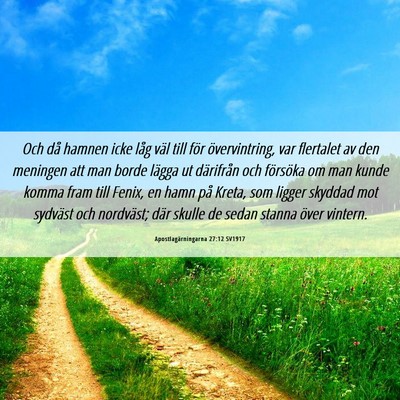 Picture 06 - Apostlagärningarna 27:12 SV1917 - Och då hamnen icke låg väl till för - Bible Verse Picture