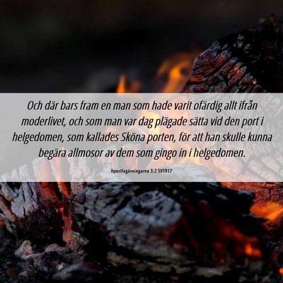 Picture 06 - Apostlagärningarna 3:2 SV1917 - Och där bars fram en man som hade varit ofärdig - Bible Verse Picture