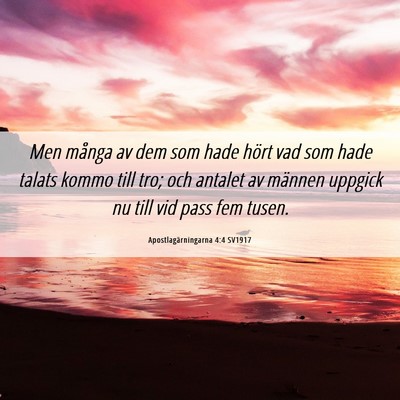 Picture 06 - Apostlagärningarna 4:4 SV1917 - Men många av dem som hade hört vad som hade - Bible Verse Picture