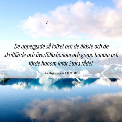 Picture 06 - Apostlagärningarna 6:12 SV1917 - De uppeggade så folket och de äldste och de - Bible Verse Picture