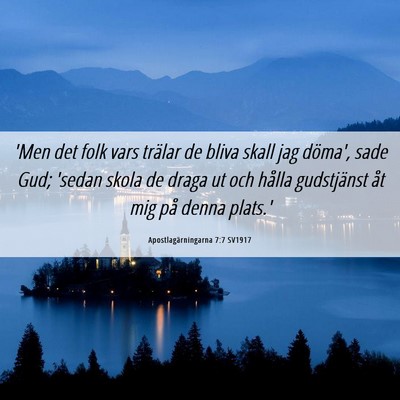 Picture 06 - Apostlagärningarna 7:7 SV1917 - 'Men det folk vars trälar de bliva skall jag - Bible Verse Picture
