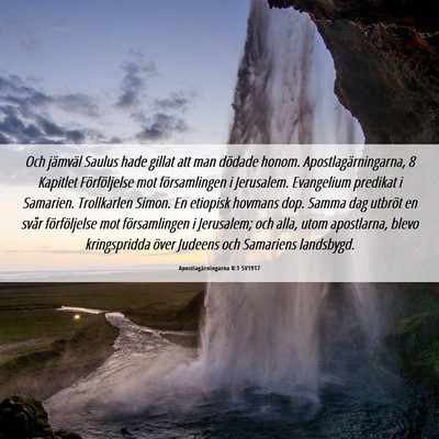 Picture 06 - Apostlagärningarna 8:1 SV1917 - Och jämväl Saulus hade gillat att man dödade - Bible Verse Picture