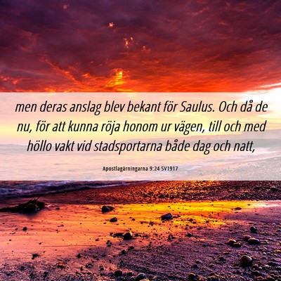 Picture 06 - Apostlagärningarna 9:24 SV1917 - men deras anslag blev bekant för Saulus. Och då - Bible Verse Picture
