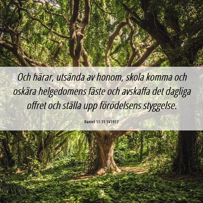 Picture 06 - Daniel 11:31 SV1917 - Och härar, utsända av honom, skola komma och - Bible Verse Picture