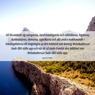 Picture 06 - Daniel 3:3 SV1917 - Då församlade sig satraperna, landshövdingarna - Bible Verse Picture