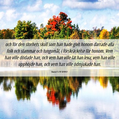 Picture 06 - Daniel 5:19 SV1917 - och för den storhets skull som han hade givit - Bible Verse Picture
