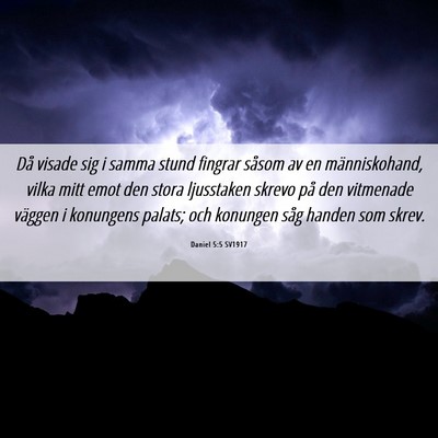 Picture 06 - Daniel 5:5 SV1917 - Då visade sig i samma stund fingrar såsom av en - Bible Verse Picture