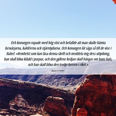 Picture 06 - Daniel 5:7 SV1917 - Och konungen ropade med hög röst och befallde - Bible Verse Picture