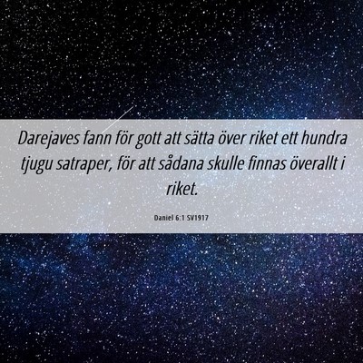 Picture 06 - Daniel 6:1 SV1917 - Darejaves fann för gott att sätta över riket - Bible Verse Picture