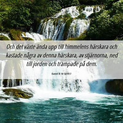 Picture 06 - Daniel 8:10 SV1917 - Och det växte ända upp till himmelens härskara - Bible Verse Picture