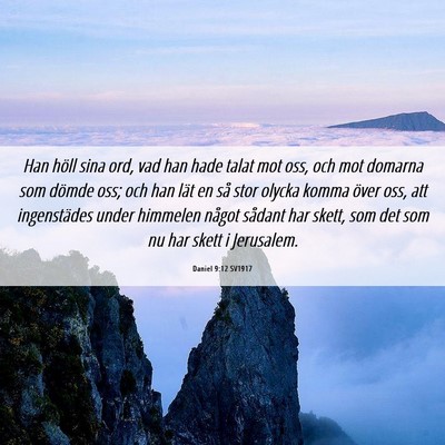 Picture 06 - Daniel 9:12 SV1917 - Han höll sina ord, vad han hade talat mot oss, - Bible Verse Picture