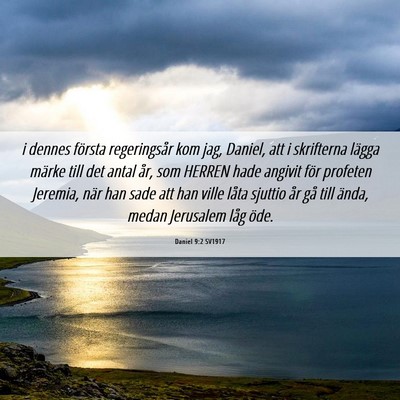 Picture 06 - Daniel 9:2 SV1917 - i dennes första regeringsår kom jag, Daniel, - Bible Verse Picture
