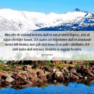 Picture 06 - Daniel 9:26 SV1917 - Men efter de sextiotvå veckorna skall en som är - Bible Verse Picture