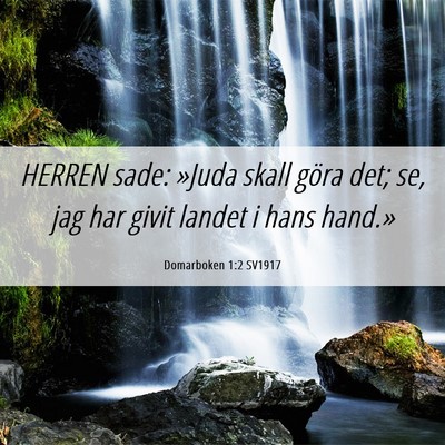 Picture 06 - Domarboken 1:2 SV1917 - HERREN sade: »Juda skall göra det; se, jag har - Bible Verse Picture