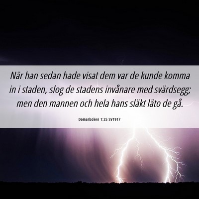 Picture 06 - Domarboken 1:25 SV1917 - När han sedan hade visat dem var de kunde komma - Bible Verse Picture