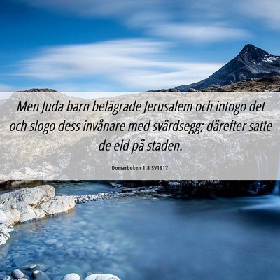 Picture 06 - Domarboken 1:8 SV1917 - Men Juda barn belägrade Jerusalem och intogo det - Bible Verse Picture