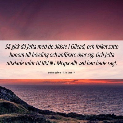 Picture 06 - Domarboken 11:11 SV1917 - Så gick då Jefta med de äldste i Gilead, och - Bible Verse Picture