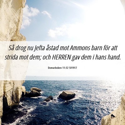 Picture 06 - Domarboken 11:32 SV1917 - Så drog nu Jefta åstad mot Ammons barn för att - Bible Verse Picture