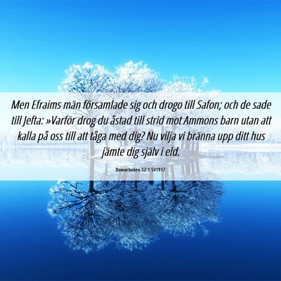 Picture 06 - Domarboken 12:1 SV1917 - Men Efraims män församlade sig och drogo till - Bible Verse Picture