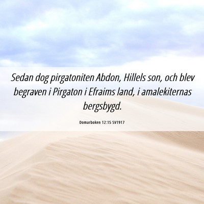 Picture 06 - Domarboken 12:15 SV1917 - Sedan dog pirgatoniten Abdon, Hillels son, och - Bible Verse Picture