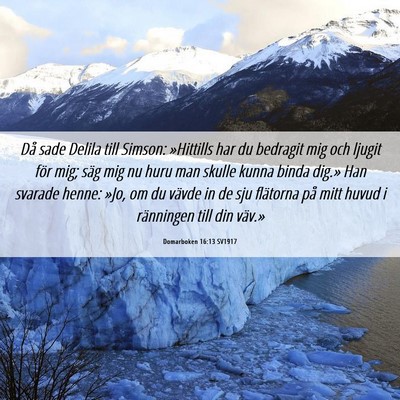 Picture 06 - Domarboken 16:13 SV1917 - Då sade Delila till Simson: »Hittills har du - Bible Verse Picture