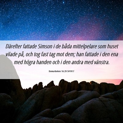 Picture 06 - Domarboken 16:29 SV1917 - Därefter fattade Simson i de båda mittelpelare - Bible Verse Picture