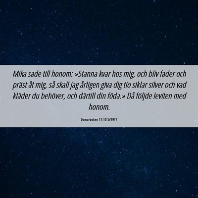 Picture 06 - Domarboken 17:10 SV1917 - Mika sade till honom: »Stanna kvar hos mig, och - Bible Verse Picture
