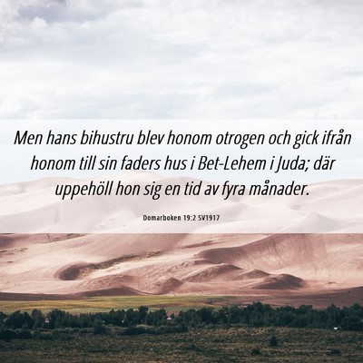 Picture 06 - Domarboken 19:2 SV1917 - Men hans bihustru blev honom otrogen och gick - Bible Verse Picture