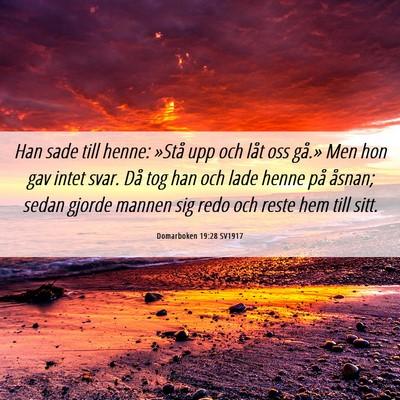 Picture 06 - Domarboken 19:28 SV1917 - Han sade till henne: »Stå upp och låt oss - Bible Verse Picture