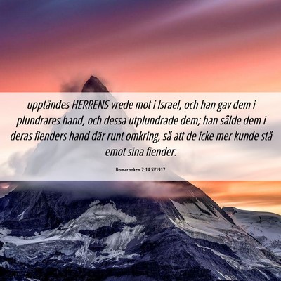 Picture 06 - Domarboken 2:14 SV1917 - upptändes HERRENS vrede mot i Israel, och han - Bible Verse Picture