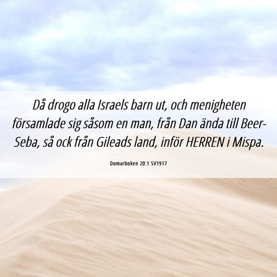 Picture 06 - Domarboken 20:1 SV1917 - Då drogo alla Israels barn ut, och menigheten - Bible Verse Picture