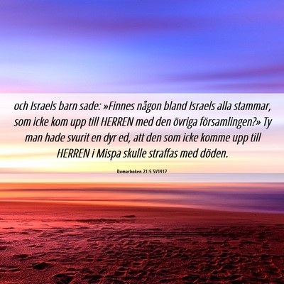 Picture 06 - Domarboken 21:5 SV1917 - och Israels barn sade: »Finnes någon bland - Bible Verse Picture