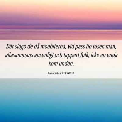 Picture 06 - Domarboken 3:29 SV1917 - Där slogo de då moabiterna, vid pass tio tusen - Bible Verse Picture