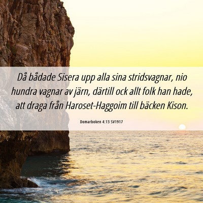 Picture 06 - Domarboken 4:13 SV1917 - Då bådade Sisera upp alla sina stridsvagnar, - Bible Verse Picture