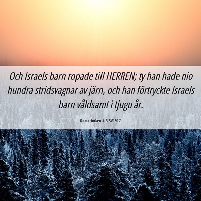 Picture 06 - Domarboken 4:3 SV1917 - Och Israels barn ropade till HERREN; ty han hade - Bible Verse Picture