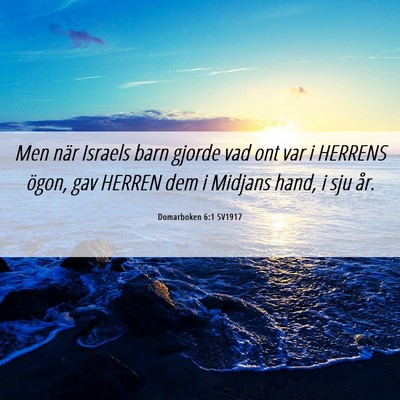 Picture 06 - Domarboken 6:1 SV1917 - Men när Israels barn gjorde vad ont var i - Bible Verse Picture