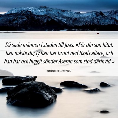 Picture 06 - Domarboken 6:30 SV1917 - Då sade männen i staden till Joas: »För din - Bible Verse Picture