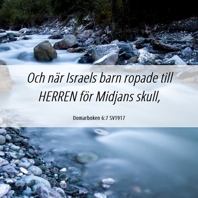 Picture 06 - Domarboken 6:7 SV1917 - Och när Israels barn ropade till HERREN för - Bible Verse Picture